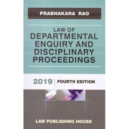 Prabhakara Rao's Law of Departmental Enquiry and Disciplinary Proceedings [HB] by Law Publishing House 